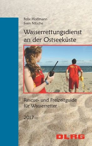 Wasserrettungsdienst an der Ostseeküste von Hoffmann,  Felix, Nitsche,  Sven