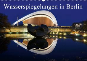 Wasserspiegelungen in Berlin (Wandkalender 2020 DIN A2 quer) von AS-Fotography