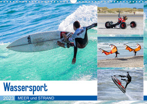 Wassersport – Meer und Strand (Wandkalender 2023 DIN A3 quer) von Falke,  Manuela