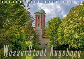 WasserStadt Augsburg (Tischkalender 2018 DIN A5 quer) von Schleibinger www.js-reisefotografie.de,  Judith