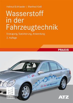 Wasserstoff in der Fahrzeugtechnik von Eichlseder,  Helmut, Klell,  Manfred