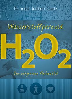 Wasserstoffperoxid von Gartz,  Jochen, Wagner,  Daniel