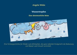 Wassertropfen von Wekx,  Angela