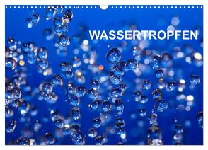 Wassertropfen (Wandkalender 2024 DIN A3 quer), CALVENDO Monatskalender von Jaeger,  Thomas
