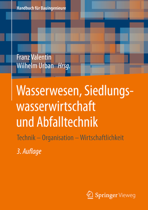 Wasserwesen, Siedlungswasserwirtschaft und Abfalltechnik von Urban,  Wilhelm, Valentin,  Franz