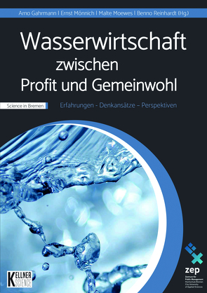 Wasserwirtschaft zwischen Profit und Gemeinwohl von Gahrmann,  Arno, Moewes,  Malte, Mönnich,  Ernst, Reinhardt,  Benno