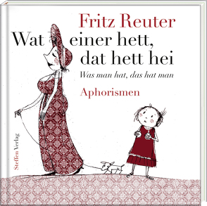 Wat einer hett, dat hett hei – Was man hat, das hat man von Mirtschin,  Jutta, Reuter,  Fritz