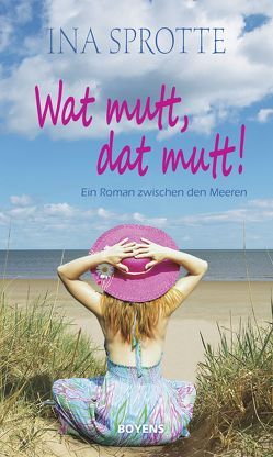 Wat mutt, dat mutt! von Sprotte,  Ina