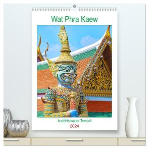 Wat Phra Kaew – buddhistischer Tempel (hochwertiger Premium Wandkalender 2024 DIN A2 hoch), Kunstdruck in Hochglanz von Schwarze,  Nina