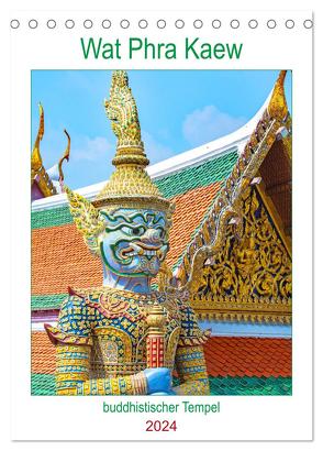 Wat Phra Kaew – buddhistischer Tempel (Tischkalender 2024 DIN A5 hoch), CALVENDO Monatskalender von Schwarze,  Nina