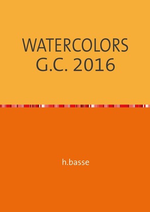 WATER-COLORS von basse,  horst