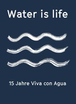 Water is life von Karig,  Friedemann