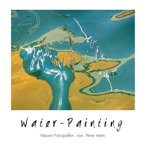 Water-Painting von Helm,  Peter