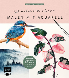 Watercolor – Malen mit Aquarell von Schick,  Monica