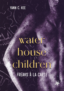 Waterhouse-Children – Freaks à la Carte von Kee,  Yann C.