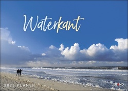 Waterkant Planer 2023. Großer Wandplaner 2023 mit atemberaubenden Fotos deutscher Nordsee- und Ostsee-Küsten. Foto-Wandkalender 2023 zum Eintragen. 31×22 cm. Querformat von Eiland