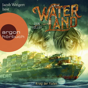 Waterland – Krieg der Fluten von Jolley,  Dan, Sandmann,  Sabrina, Weigert,  Jacob