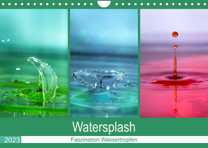 Watersplash (Wandkalender 2023 DIN A4 quer) von Geisdorf,  Linda