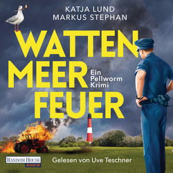 Wattenmeerfeuer von Lund,  Katja, Stephan,  Markus, Teschner,  Uve