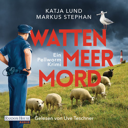 Wattenmeermord von Lund,  Katja, Stephan,  Markus, Teschner,  Uve