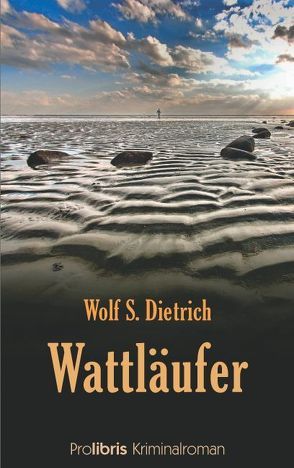 Wattläufer von Dietrich,  Wolf S.