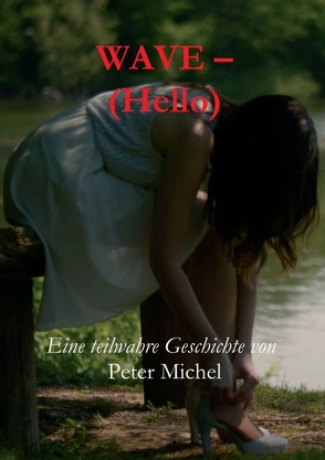 Wave – (Hello) von Michel,  Peter