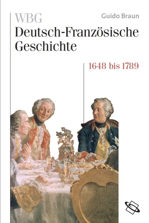 WBG Deutsch-Französische Geschichte Bd. IX von Aglan,  Alya, Chapoutot,  Johann, Guieu,  Jean-Michel