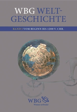 wbg Weltgeschichte Bd I von Demel,  Walter, Fried,  Johannes, Hehl,  Ernst-Dieter, Jockenhövel,  Albrecht, Lehmann,  Gustav Adolf, Schmidt-Glintzer,  Helwig, Thamer,  Hans-Ulrich