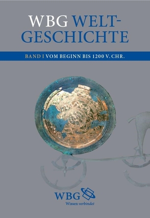 wbg Weltgeschichte Bd. I von Demel,  Walter, Fried,  Johannes, Hehl,  Ernst-Dieter, Jockenhövel,  Albrecht, Lehmann,  Gustav Adolf, Schmidt-Glintzer,  Helwig, Thamer,  Hans-Ulrich