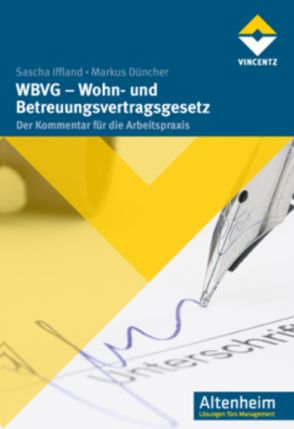 WBVG – Wohn- und Betreuungsvertragsgesetz von Düncher,  Markus, Iffland,  Sascha