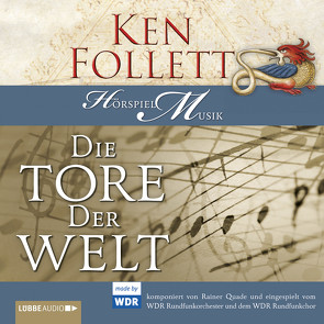 WDR Hörspiel-Musik „Die Tore der Welt“ von Follett,  Ken, Musik