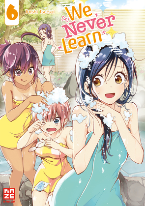 We Never Learn – Band 6 von Tsutsui,  Taishi, Überall,  Dorothea