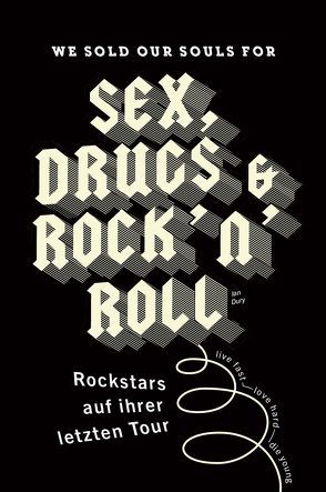 We sould our souls for Sex, Drugs & Rock ’n‘ Roll von Albert,  Konrad, Alt,  Andreas, Angermeier,  J., Becker,  Claus, Finkel,  Markus, Lenz,  J., Schumacher,  Christian, Schumacher,  Melanie