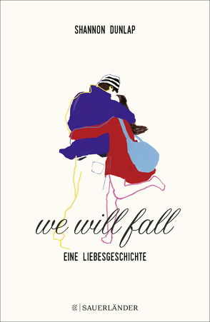 We Will Fall von Dunlap,  Shannon, Zeltner-Shane,  Henriette