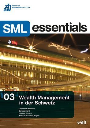 Wealth Management in der Schweiz von Höllerich,  Johannes, Marti,  Larissa, Thomas,  Simone, Ziegler,  Suzanne