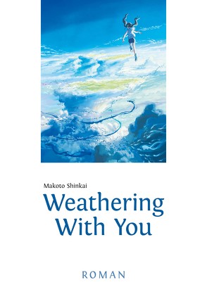 Weathering With You von Shinkai,  Makoto, Suzuki,  Cordelia