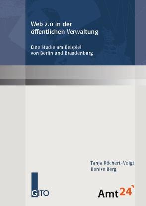 Web 2.0 in der öffentlichen Verwaltung von Berg,  Denise, Röchert-Voigt,  Tanja