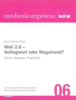 Web 2.0 – Schlagwort oder Megatrend? von Gehrke,  Gernot