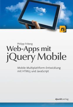 Web-Apps mit jQuery Mobile von Friberg,  Philipp