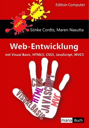 Web-Entwicklung mit Visual Basic, HTML5, CSS3, JavaScript und MVC5 von Cordts,  Sönke, Nasutta,  Maren