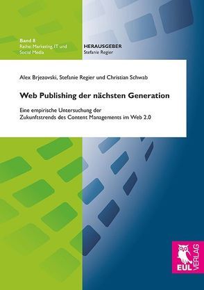 Web Publishing der nächsten Generation von Brjezovski,  Alex, Regier,  Stefanie, Schwab,  Christian