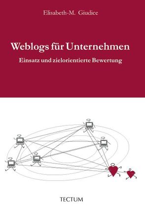 Weblogs für Unternehmen von Giudice,  Elisabeth-Margarete