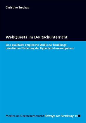 WebQuests im Deutschunterricht von Trepkau,  Christine