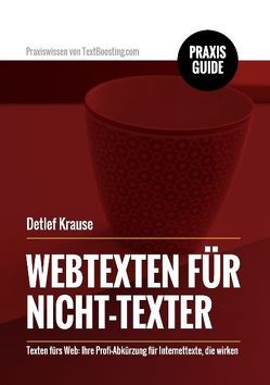 Webtexten für Nicht-Texter von Krause,  Detlef