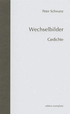 Wechselbilder von Schwanz,  Peter