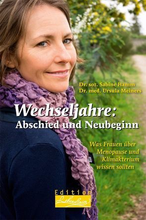 Wechseljahre: Abschied und Neubeginn von Hamm,  Sabine, Meiners,  Ulrike