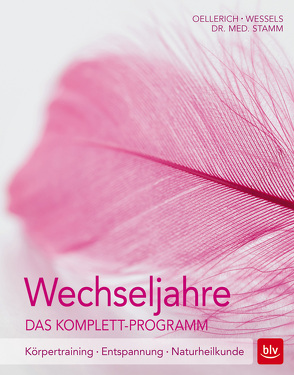 Wechseljahre. Das Komplett-Programm von Oellerich,  Heike, Wessels,  Miriam