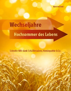 Wechseljahre – Hochsommer des Lebens von Dichtl,  Karoline