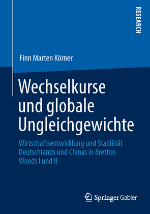 Wechselkurse und globale Ungleichgewichte von Körner,  Finn Marten