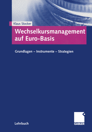 Wechselkursmanagement auf Euro-Basis von Stocker,  Klaus